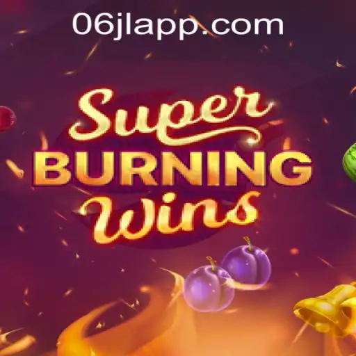 Exploring the Thrills of SuperBurningWins at 06JL Casino